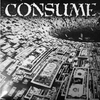 Consume, you fuckers, consume